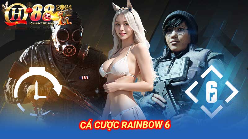 Cá cược Rainbow 6 trào lưu cá độ thế giới ảo 2024 hấp dẫn